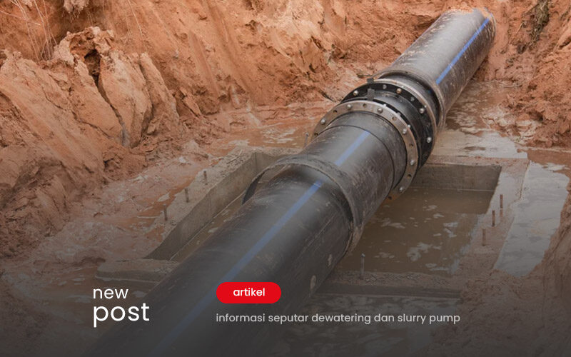 Pentingnya-Pipeline-yang-Andal-dalam-Sistem-Dewatering-Tambang