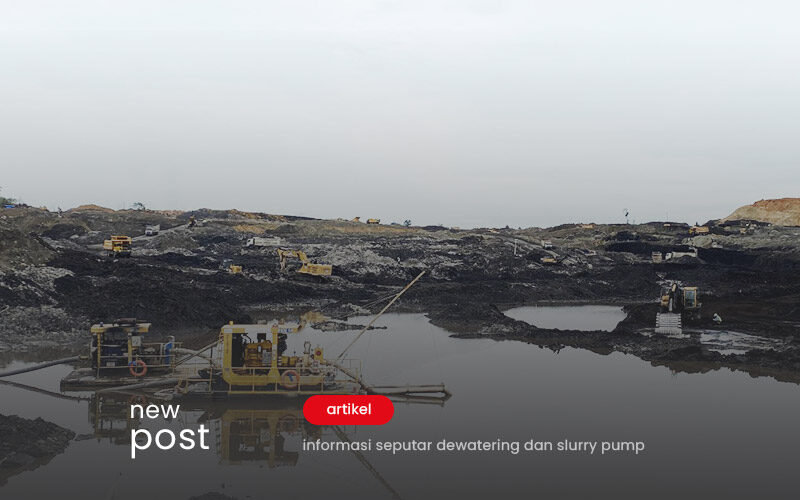 Slurry-Pump-Solusi-Efektif-untuk-Penanganan-Material-Tambang-Basah